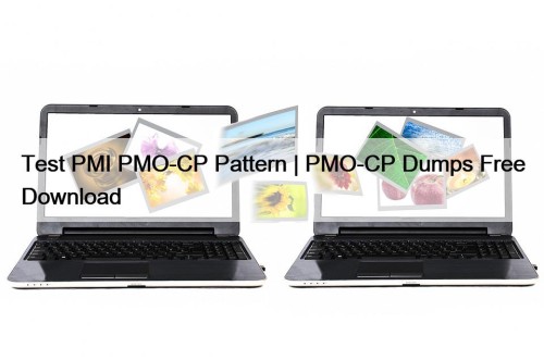 Test PMI PMO-CP Pattern | PMO-CP Dumps Free Download