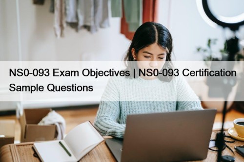 NS0-093 Exam Objectives | NS0-093 Certification Sample Questions