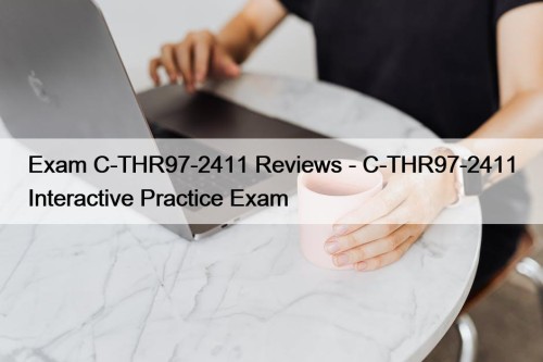 Exam C-THR97-2411 Reviews - C-THR97-2411 Interactive Practice Exam